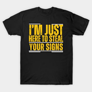 Im Just Here To Steal Your Signs Michigan T-Shirt